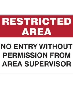 No Entry Without Permission From Area Supervisor