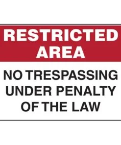 No Trespassing Under Penalty Of The Law