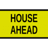 house ahead sign - Highway 1 ยป Highway 1 house ahead sign - Highway 1