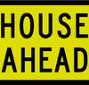 house ahead sign