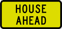 house ahead sign